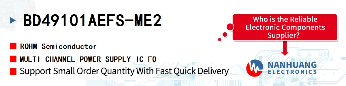 BD49101AEFS-ME2 ROHM MULTI-CHANNEL POWER SUPPLY IC FO