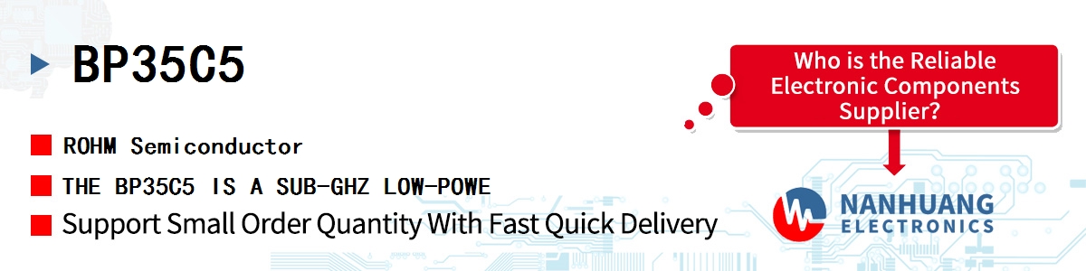 BP35C5 ROHM THE BP35C5 IS A SUB-GHZ LOW-POWE