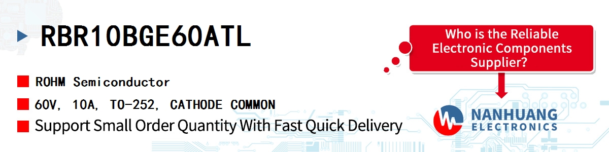 RBR10BGE60ATL ROHM 60V, 10A, TO-252, CATHODE COMMON
